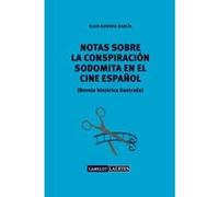 Notas Sobre La Conspiración Sodomita En El Cine Español - [Livre en VO] Romero García, Eladi (Auteur)