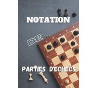 Notation de parties d'échecs: Livret de Notation de Parties d'échecs | Cahier de Score de 100 pages - Suivez vos mouvements et analysez vos stratégies