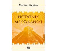 Notatnik mexico - Marian Stępień (Tagebücher, Memoiren auf Polnisch)
