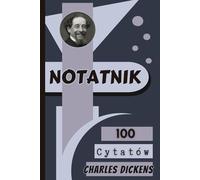 Notatnik z cytatami Karola Dickensa100 Cytatów Charles Dickens Notes Dziennik w Linię Minimalistyczny Czarno-Biały Notatnik Zeszyt Stylowy Pamietnik z Cytatami