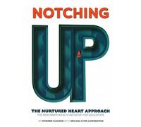 Notching Up the Nurtured Heart Approach: The New Inner Wealth Initiative for Educators