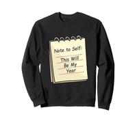 Note à Moi-même : ce Sera Mon année Sweatshirt
