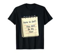Note à Moi-même : ce Sera Mon année T-Shirt