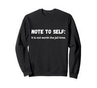 Note à Moi-même. Ne me Demandez Pas ! Déclaration Sarcastique audacieuse Sweatshirt