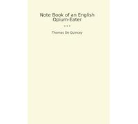 Note Book of an English Opium-Eater