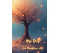 Note Book: Tree of Light: A quiet space for your dreams and ideas