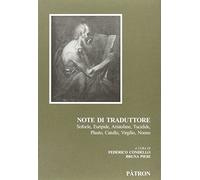 Note di traduttore. Sofocle, Euripide, Aristofane, Tucidide, Plauto, Catullo, Virgilio, Nonno