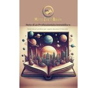 Note di un Professionista Immobiliare: Vademecum pratico per capire (davvero) il mercato