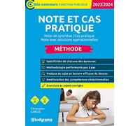 Note et cas pratique - Méthode (Catégories A et B - Édition 2023): Note de synthèse - Cas pratique - Note avec solutions opérationnelles