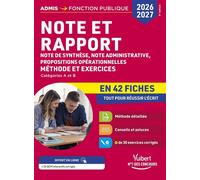 Note et rapport en 42 fiches - Méthode et exercices - Concours 2026-2027 Note de synthèse, note administrative, propositions opérationnelles - Catégories A et B - Olivier Bellégo - Vuibert - broché - 