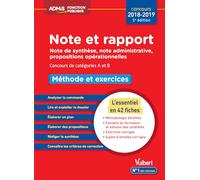 Note et rapport - Méthode et exercices - Concours de catégories A et B - L'essentiel en 42 fiches: Note de synthèse, note administrative, propositions opérationnelles - Concours 2018-2019
