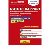 Note et rapport - Méthode et exercices - Concours de catégories A et B - L'essentiel en fiches: Note de synthèse, note administrative, propositions opérationnelles - Concours 2022-2023