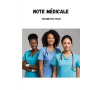 Note médicale: Note médicale paramètres vitaux pour infirmier/ infirmiere et aide-soignant/ aide-soignante