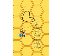 Note Pad - BE THE CHANGE YOU WANT TO SEE IN THE WORLD: Motivational journal for your thoughts - bee