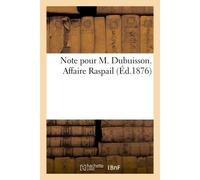 Note pour M. Dubuisson. Affaire Raspail - Collectif - Hachette Bnf - broché - Livre