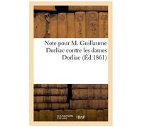 Note Pour M. Guillaume Dorliac Contre Les Dames Dorliac