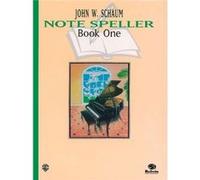 Note Speller Book 1 Revised by John W Schaum John W. Schaum (Auteur)