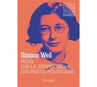 Note sur la suppression des partis politiques - Simone Weil - L'alchimiste Les Eds - broché - Essai