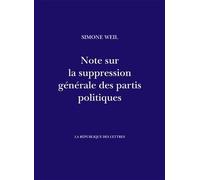 Note sur la suppression générale des partis politiques - Simone Weil - La Republique Des Lettres - broché - Essai