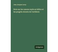 Note sur les canons rayés en hélice et les progrès récents de l'artillerie