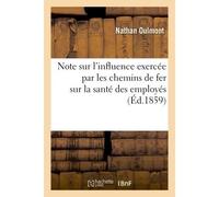 Note sur l'influence exercée par les chemins de fer sur la santé des employés - Nathan Oulmont - Hachette Bnf - broché - Livre