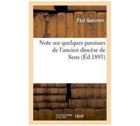 Note Sur Quelques Paroisses De L'ancien Diocèse De Sens