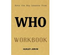 Note The Key Lessons From Who Workbook: How to Find, Choose, and Keep High-Performing Talent