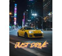 NOTEBOOK 100 pages: JUST DRIVE