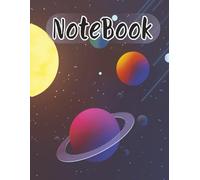 Notebook: 100 Pages of Galactic Dreams for Kids & Teens | Space Themed Journal for Writing and Planning