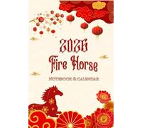 Notebook 2026: Year of Horse 2026, 120 Ruled pages with Date Section or the Chinese lunar new year