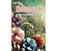 Notebook: A Place to Let Ideas Take Root