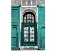 Notebook: architecture Marocaine traditionnelle couverture bleu vert , maison traditionnelle Riad Marrakech ,Fés ,Essaouira 6x9 in 100 pages.