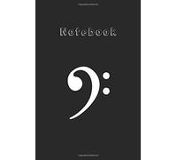 Notebook: Bass Note Key Bass Player Music Bass Clef Medium Size 6'' X 9'' Cello Notebookwhite Paper Blank Journal With Black Cover 116 Pages For Men And Women