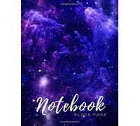 Notebook Black Page: Blank Black Paper Journal Book For Drawing, Painting, Sketching, Writing , Doodling, 8.5 X 11 In , 110 Pages