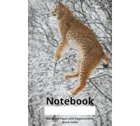 Notebook Blank Pages Wildlife Bouncy Lynx: Contains 400 blank pages with page numbers and a blank numbered index for filling in | 6x9'' | 15x23 cm | 421 pages incl. index | Lynx | Lynx lynx