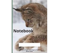 Notebook Blank Pages Wildlife Catching Lynx: Contains 400 blank pages with page numbers and a blank numbered index for filling in | 6x9'' | 15x23 cm | 421 pages incl. index | Lynx | Lynx lynx
