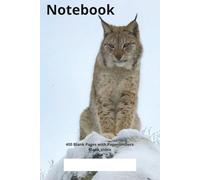 Notebook Blank Pages Wildlife Overview Lynx: Contains 400 blank pages with page numbers and a blank numbered index for filling in | 6x9'' | 15x23 cm | 421 pages incl. index | Lynx | Lynx lynx