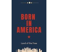 Notebook : Born in America: Land of free