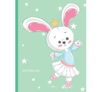 Notebook: Bunny Rabbit Princess Ballerina On Green Cover / College Ruled 8.5x11 Letter Size / 120 Blank Lined Pages For Back To School / Work / Journaling / Writing / Note Taking