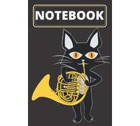 Notebook Cat Playing French Horn: Kitty Lovers French Horn Lovers