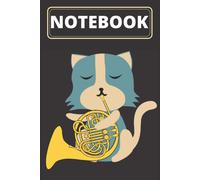 Notebook Cat Playing French Horn: Kitty Lovers French Horn Lovers