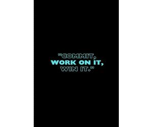 Notebook Commit Work On It Win it: 6*9 inches 120 pages