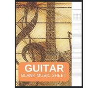 Notebook Con Tab Per Chitarra: Diario Di Fogli Di Musica In Bianco - Accordo Di Chitarra, Rigo Standard