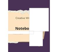 Notebook Creative Writing: A Musterious Journal for Writers, Dreamers, and Fantasy Lovers.Creative Writing Notebook.