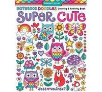 Notebook Doodles Super Cute by Jess Volinski Jess Volinski, (Auteur)