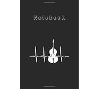 Notebook: Double Bass Heartbeat Funny Jazz Instruments Music Medium Size 6'' X 9'' Cello Notebookwhite Paper Blank Journal With Black Cover 116 Pages For Men And Women