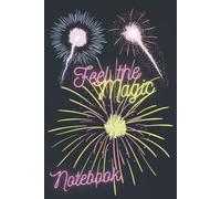 Notebook: Feel The Magic