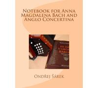 Notebook for Anna Magdalena Bach and Anglo Concertina