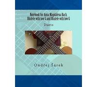 Notebook For Anna Magdalena Bach, Ukulele With Low G And Ukulele With Low G: Duets