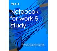 Notebook for Ideas, Work & School: Notebook for Professional Writing Journal for Men, Women & Students